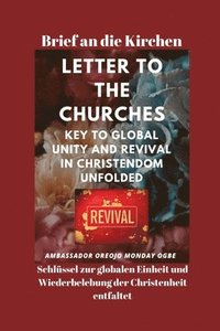 bokomslag Brief an die Kirchen Schlssel zur globalen Einheit und Wiederbelebung der Christenheit entfaltet