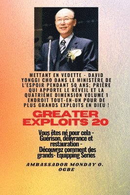 Cho, Ambassador Monday O Ogbe - Grands Exploits - 20 Mettant en vedette - David Yonggi Cho dans le ministère de l'espoir pendant 50, Häftad