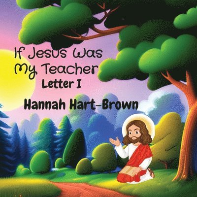 If Jesus Was My Teacher 1