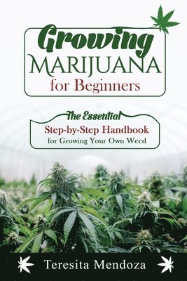 Teresita Mendoza - Growing Marijuana for Beginners, Häftad