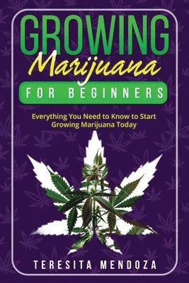 Teresita Mendoza - Growing Marijuana for Beginners, Häftad