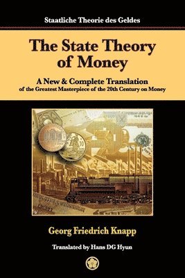Georg Friedrich Knapp - State Theory of Money, Häftad