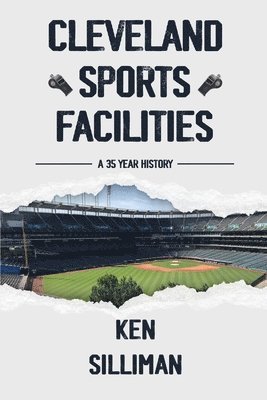 Cleveland's Sports Facilities 1