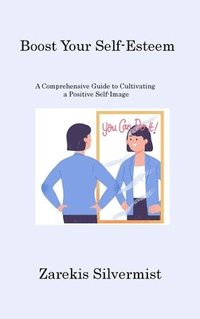 bokomslag Boost Your Self-Esteem