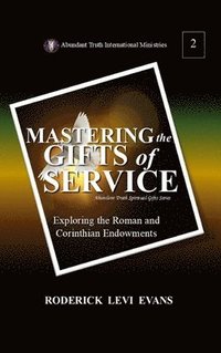 bokomslag Mastering the Gifts of Service