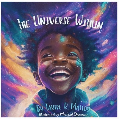 Taylre R Malloy, Taylre R. Malloy - Universe Within, Häftad