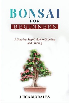 Bonsai for Beginners 1