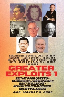 John G Lake, Kathryn Kuhlman, Ambassador Monday O Ogbe - Grands Exploits - 1 - Con, Häftad