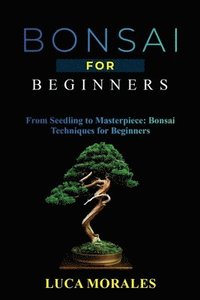 bokomslag Bonsai for Beginners