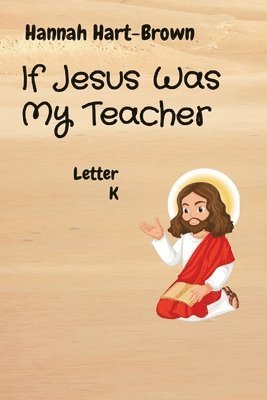 If Jesus Was My Teacher 1