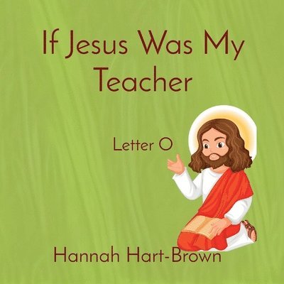 Hannah Hart-Brown - If Jesus Was My Teacher, Häftad