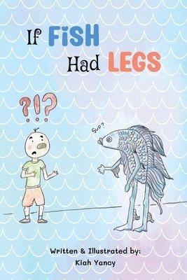 If Fish Had Legs 1