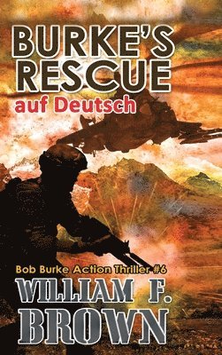 William F Brown - Burke's Rescue, auf Deutsch, Inbunden