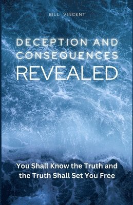 bokomslag Deception and Consequences Revealed