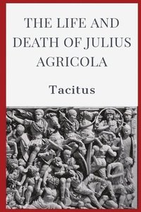 bokomslag Life and Death of Julius Agricola