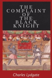 bokomslag The Complaint of the Black Knight