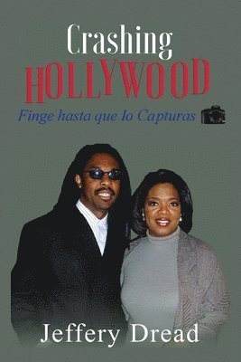 Jeffery Dread, Jeffery Dread - Crashing Hollywood-Finge hasta que lo Capturas, Häftad