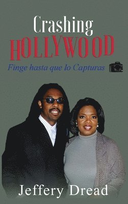 Crashing Hollywood- Finge hasta que lo Capturas 1