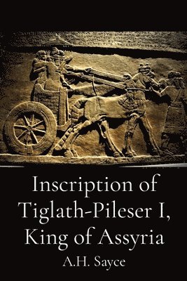 Inscription of Tiglath-Pileser I, King of Assyria 1