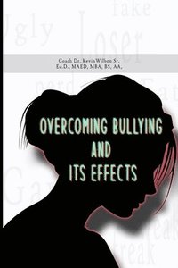 bokomslag Overcoming Bullying and its Effects