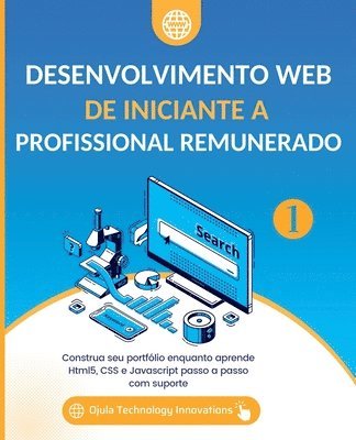 Desenvolvimento Web De iniciante a Profissional remunerado, Volume 1 1