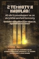 bokomslag Z TEMNOTY K NADVLÁD¿