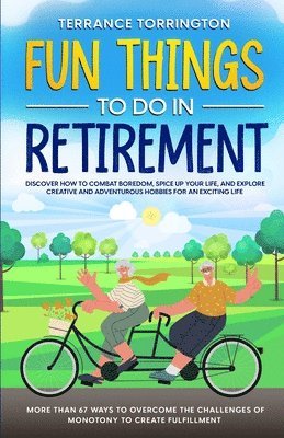 Fun Things To Do In Retirement 1
