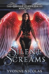 bokomslag Silent Screams: A Paranormal Romance (Book 1 The Dragon Queen Series)