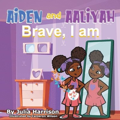 Aiden and Aaliyah Brave, I Am 1