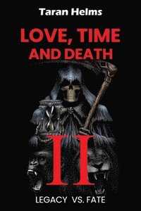 bokomslag Love, Time, Death II