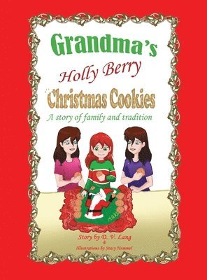 D V Lang - Grandma's Holly Berry Christmas Cookies, Inbunden
