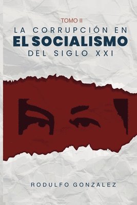 La corrupcin en el Socialismo del Siglo XXI 1