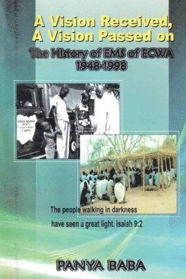 Vision Received, A Vision Passed On The History of EMS 1948-1998