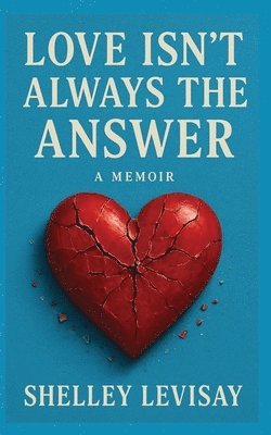Love Isn't Always the Answer