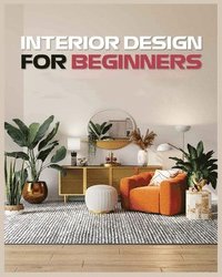 bokomslag Interior Design for Beginners