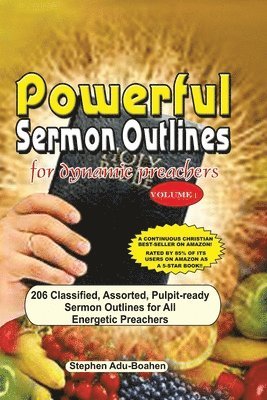 Stephen Adu-Boahen - Powerful Sermon Outlines for Dynamic Preachers Volume 1, Häftad