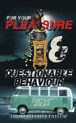 For Your Pleasure & Questionable Behaviour 1