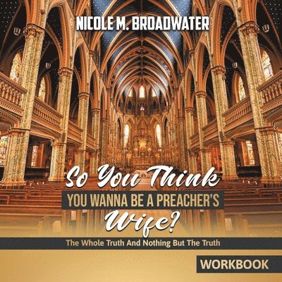 So You Think You Wanna Be A Preacher's Wife? 1