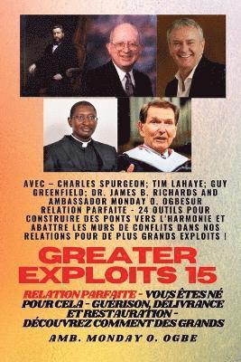 Charles Spurgeon, Tim F LaHaye, Ambassador Monday O Ogbe - Greater Exploits - 15 - Relation parfaite - 24 outils pour construire des ponts vers l'harmonie, Häftad
