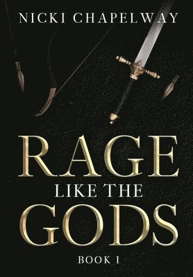 Nicki Chapelway - Rage Like the Gods, Inbunden