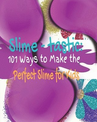 Slime-tastic 1