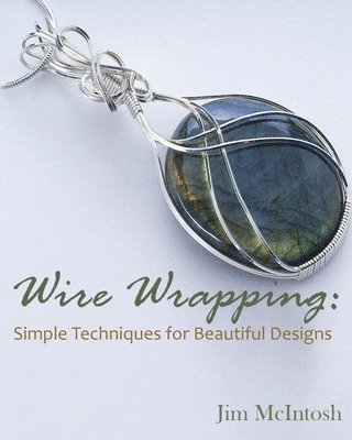Jim McIntosh - Wire Wrapping, Häftad