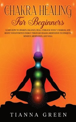 Chakra Healing For Begginers 1