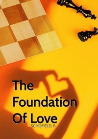 bokomslag The Foundation Of Love