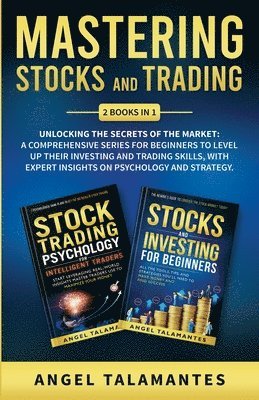 Angel Talamantes - Mastering Stocks and Trading, Häftad