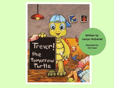 bokomslag Trevor! The Tomorrow Turtle