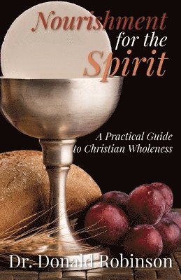 Donald Robinson - Nourishment for the Spirit, Häftad