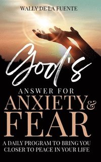 bokomslag God's Answer for Anxiety & Fear