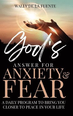 God's Answer for Anxiety & Fear