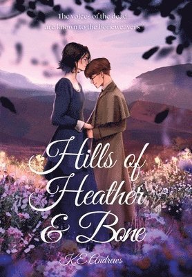 Hills of Heather and Bone 1